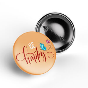 "Be Happy" Pin Badge