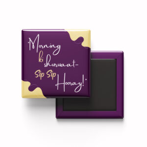 "Morning ki shuruaat—Sip Sip Hooray!" Magnet