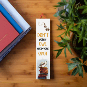 "Don't Worry, Owl Keep Your Spot" Bookmark
