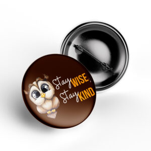 Stay Wise Stay Kind Owl Badge brown background