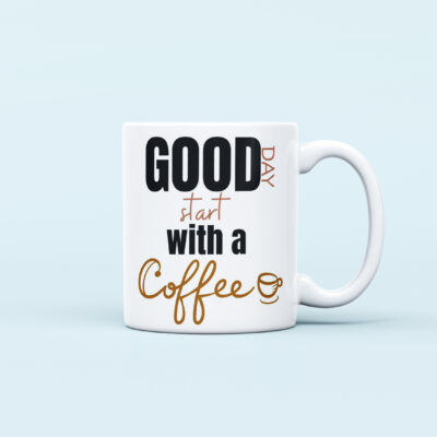 good day start with coffee mug typography design