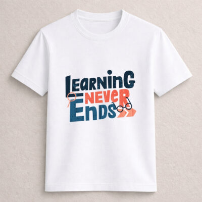 Learning Never Ends T-Shirt