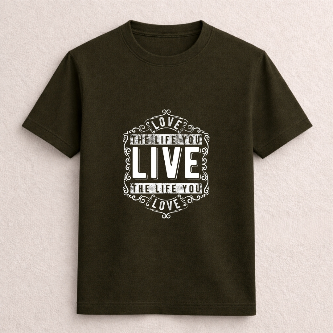 Love the Life You Live Motivational T-Shirt